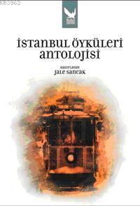 İstanbul Öyküleri Antolojisi - | Yeni ve İkinci El Ucuz Kitabın Adresi