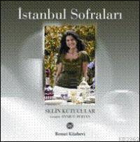 İstanbul Sofraları - Selin Kutucular | Yeni ve İkinci El Ucuz Kitabın 
