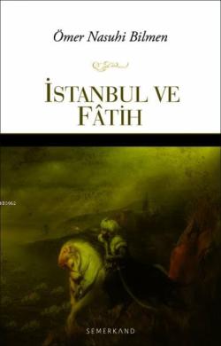 İstanbul ve Fatih - Ömer Nasuhi Bilmen | Yeni ve İkinci El Ucuz Kitabı
