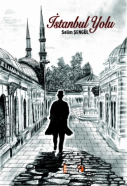 İstanbul Yolu - Selim Şengül | Yeni ve İkinci El Ucuz Kitabın Adresi