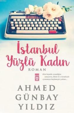 İstanbul Yüzlü Kadın - Ahmed Günbay Yıldız | Yeni ve İkinci El Ucuz Ki