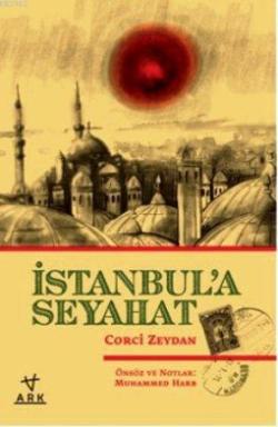 İstanbul'a Seyahat - Corcî Zeydân | Yeni ve İkinci El Ucuz Kitabın Adr