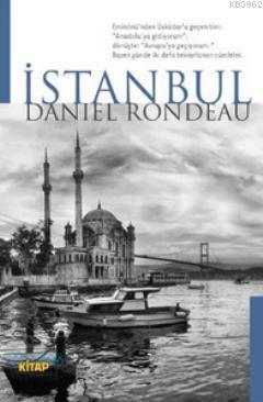 İstanbul - Daniel Rondeau | Yeni ve İkinci El Ucuz Kitabın Adresi