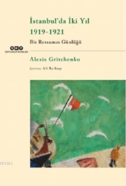 İstanbul'da İki Yıl 1919-1921 - Alexis Gritchenko | Yeni ve İkinci El 