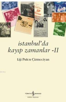 İstanbul'da Kayıp Zamanlar 2 - Liji Pulcu Çizmeciyan | Yeni ve İkinci 