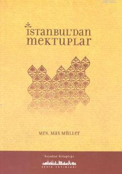 İstanbul'dan Mektuplar - Max Müller | Yeni ve İkinci El Ucuz Kitabın A