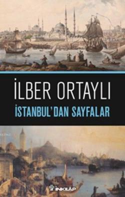 İstanbul'dan Sayfalar - İlber Ortaylı- | Yeni ve İkinci El Ucuz Kitabı