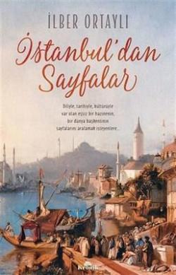 İstanbul'dan Sayfalar - İlber Ortaylı | Yeni ve İkinci El Ucuz Kitabın