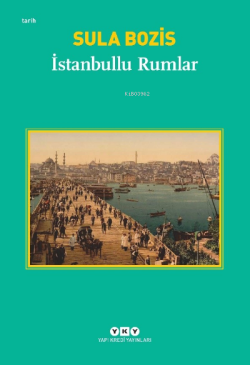 İstanbullu Rumlar - Sula Bozis | Yeni ve İkinci El Ucuz Kitabın Adresi