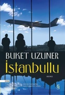 İstanbullu - Buket Uzuner | Yeni ve İkinci El Ucuz Kitabın Adresi