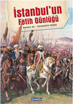 İstanbul'un Fetih Günlüğü (Ciltli) - Fahameddin Başar- | Yeni ve İkinc