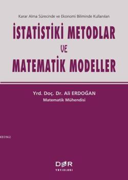 İstatistiki Metodlar ve Matematik Modeller - Ali Erdoğan (Matematik Mü