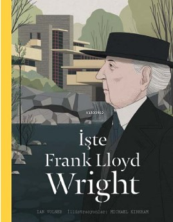 İşte Frank Lloyd Wright - Ian Volner | Yeni ve İkinci El Ucuz Kitabın 