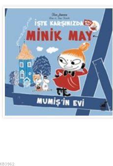 İşte Karşınızda Minik May - Mumiş'in Evi - Tove Jansson | Yeni ve İkin