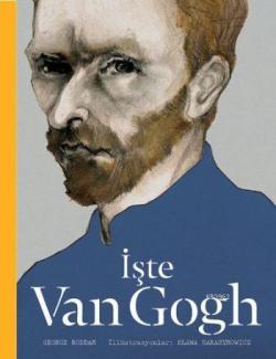 İşte Van Gogh - George Roddam | Yeni ve İkinci El Ucuz Kitabın Adresi