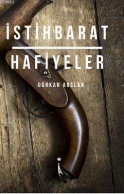 İstihbarat Hafiyeler - Gürkan Arslan | Yeni ve İkinci El Ucuz Kitabın 