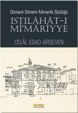 Istılahat - ı Mi'mariyye; Osmanlı Dönemi Mimarlık Sözlüğü