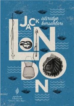 İstiridye Korsanları - Jack London | Yeni ve İkinci El Ucuz Kitabın Ad