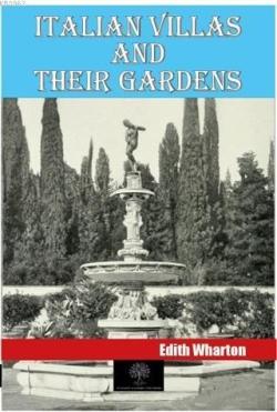 Italian Villas and Their Gardens - Edith Wharton | Yeni ve İkinci El U