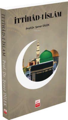 İttihad-I İslam - Şener Dilek | Yeni ve İkinci El Ucuz Kitabın Adresi