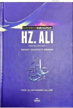 IV. Halife Hz. Ali (ra) Hayatı, Şahsiyeti ve Dönemi; İslam Tarihi Raşid Halifeler Dönemi