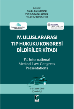 IV. Uluslararası Tıp Hukuku Kongresi Bildirileri Kitabı