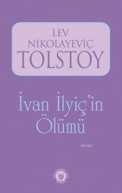 İvan İlyiç'in Ölümü - Lev Nikolayeviç Tolstoy | Yeni ve İkinci El Ucuz