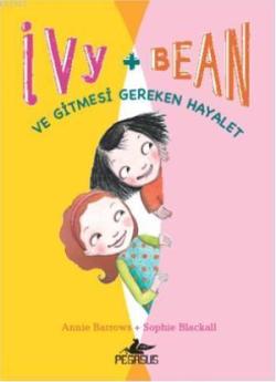 Ivy & Bean - 2 / Ve Gitmesi gereken Hayalet - Annie Barrows | Yeni ve 