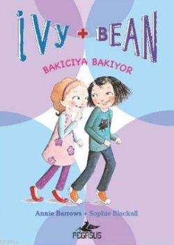 Ivy & Bean - 4 / Bakıcıya Bakıyor - Annie Barrows | Yeni ve İkinci El 