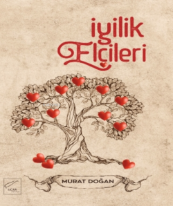İyilik Elçileri - Murat Doğan | Yeni ve İkinci El Ucuz Kitabın Adresi