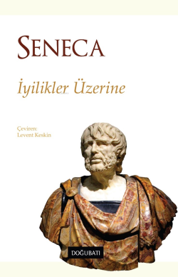 İyilik Üzerine - Lucius Annaeus Seneca | Yeni ve İkinci El Ucuz Kitabı