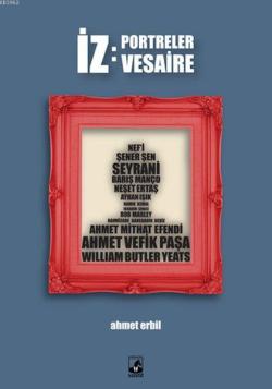 İz: Portreler Vesaire - Ahmet Erbil | Yeni ve İkinci El Ucuz Kitabın A