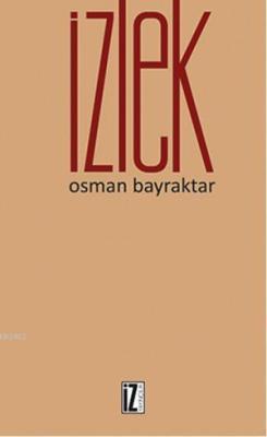 İzlek - Osman Bayraktar | Yeni ve İkinci El Ucuz Kitabın Adresi