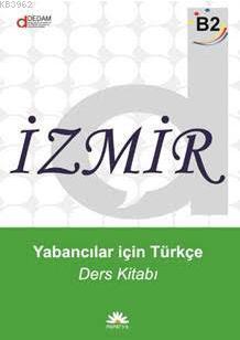 İzmir Yabancılar İçin Türkçe B2 - | Yeni ve İkinci El Ucuz Kitabın Adr