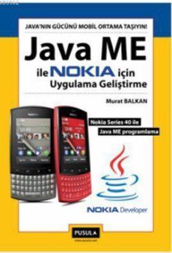 Java ME ile Nokia İçin Uygulama Geliştirme - Murat Balkan | Yeni ve İk