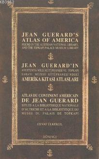 Jean Guerardın Amerika Kıtası Atlasları - Cevat Ülkekul | Yeni ve İkin