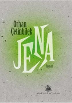 Jena - Orhan Çetinbilek | Yeni ve İkinci El Ucuz Kitabın Adresi
