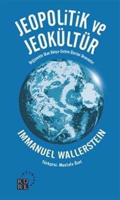 Jeopolitik ve Jeokültür - Immanuel Wallerstein | Yeni ve İkinci El Ucu