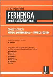 Ferhenga Kurdi (Kurmanci)-Tirki / Doğru Yazım İçin Kürtçe (Kurmanca) -