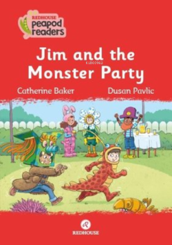 Jim and the Monster Party - Redhouse Peapod Readers