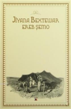 Jiyana Bextewar - Ereb Şemo | Yeni ve İkinci El Ucuz Kitabın Adresi