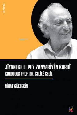 Jiyaneke Lı Pey Zanyariyen Kurdi Kurdolog Prof. Dr. Celile Celil - Nih