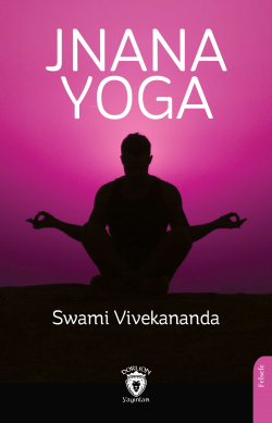 Jnana Yoga - Swami Vivekananda | Yeni ve İkinci El Ucuz Kitabın Adresi