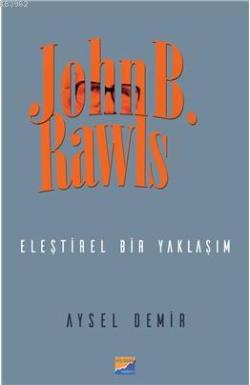 John B. Rawls - Aysel Demir | Yeni ve İkinci El Ucuz Kitabın Adresi