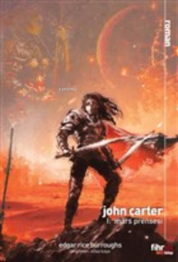 John Carter 1: Mars Prensesi - Edgar Rice Burroughs | Yeni ve İkinci E