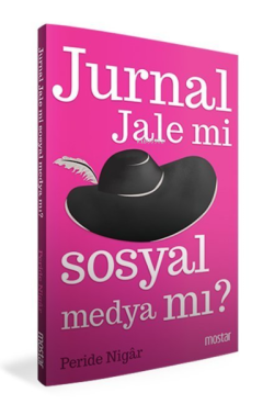 Jurnal Jale mi Sosyal Medya mı?