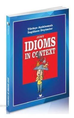 Just Idioms In Context - Murat Kurt | Yeni ve İkinci El Ucuz Kitabın A