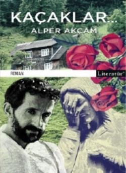 Kaçaklar - Alper Akçam | Yeni ve İkinci El Ucuz Kitabın Adresi