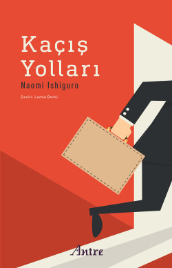 Kaçış Yolları - Naomi Ishiguro | Yeni ve İkinci El Ucuz Kitabın Adresi