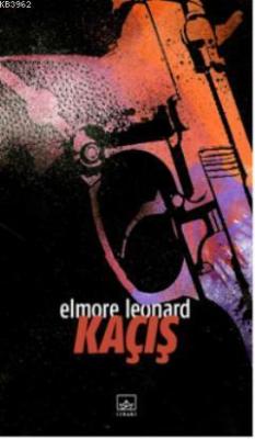 Kaçış - Elmore Leonard | Yeni ve İkinci El Ucuz Kitabın Adresi